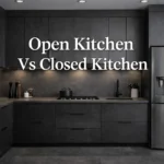 Open Kitchen and Closed Kitchen A Comparison
